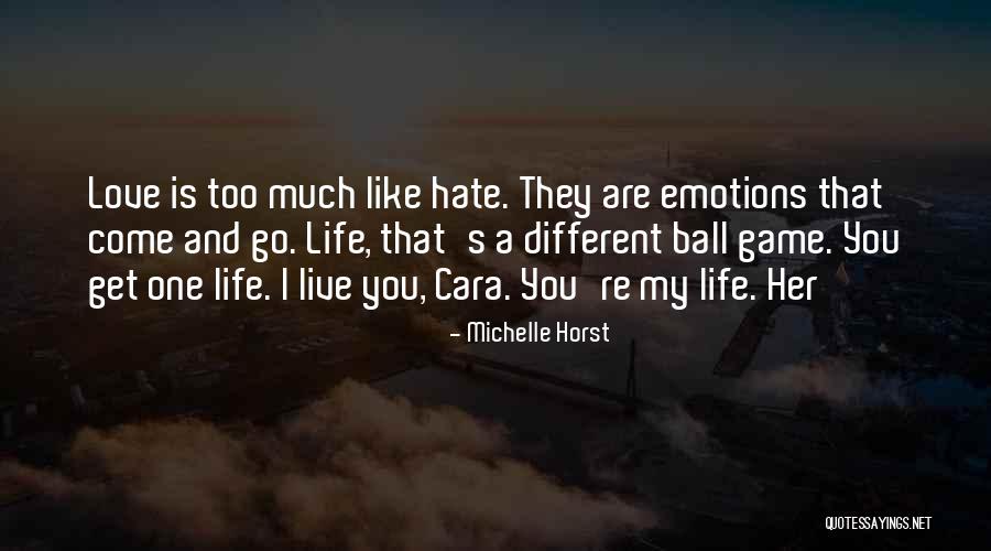 Too Much Hate Quotes By Michelle Horst Too Much Hate Quotes By Michelle Horst