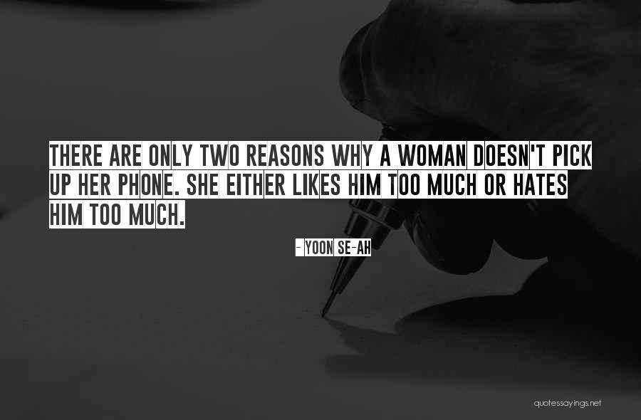 Too Much Hate Quotes By Yoon Se-ah Too Much Hate Quotes By Yoon Se-ah