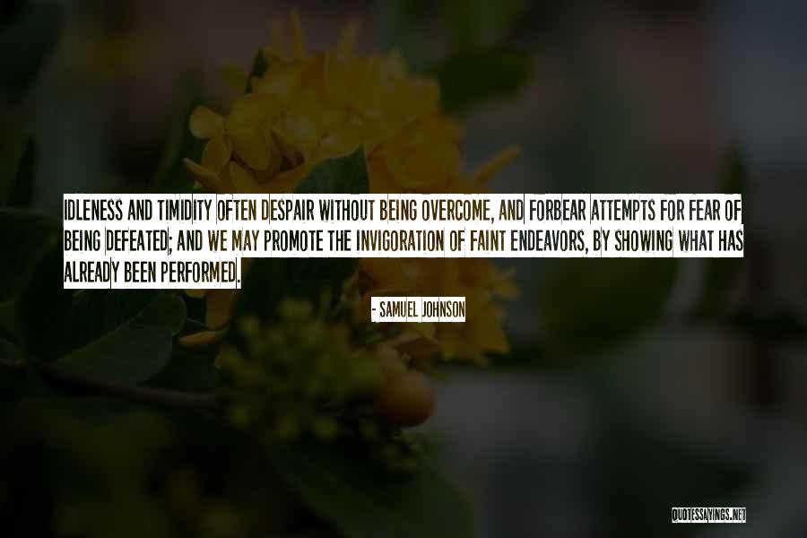 Too Much Idleness Quotes By Samuel Johnson Too Much Idleness Quotes By Samuel Johnson