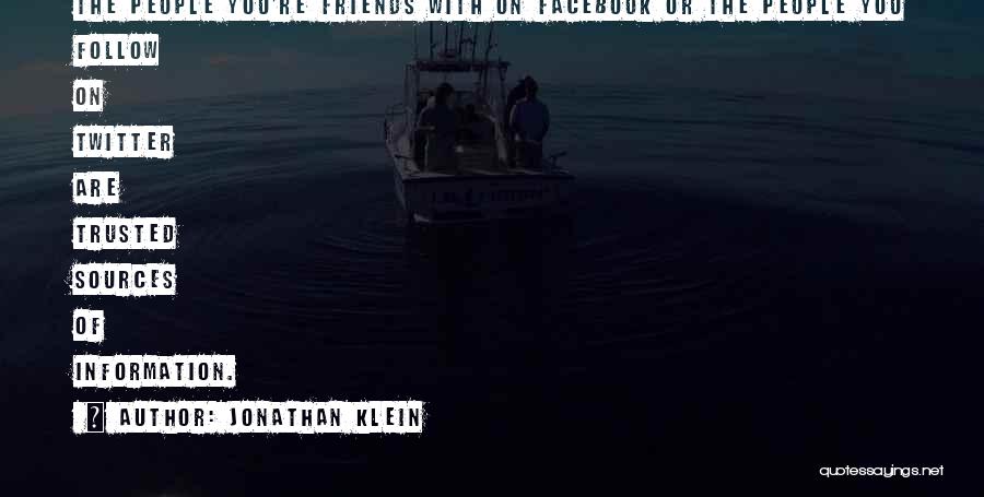 Too Much Information On Facebook Quotes By Jonathan Klein