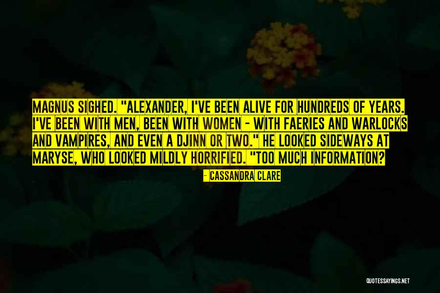 Too Much Information Quotes By Cassandra Clare