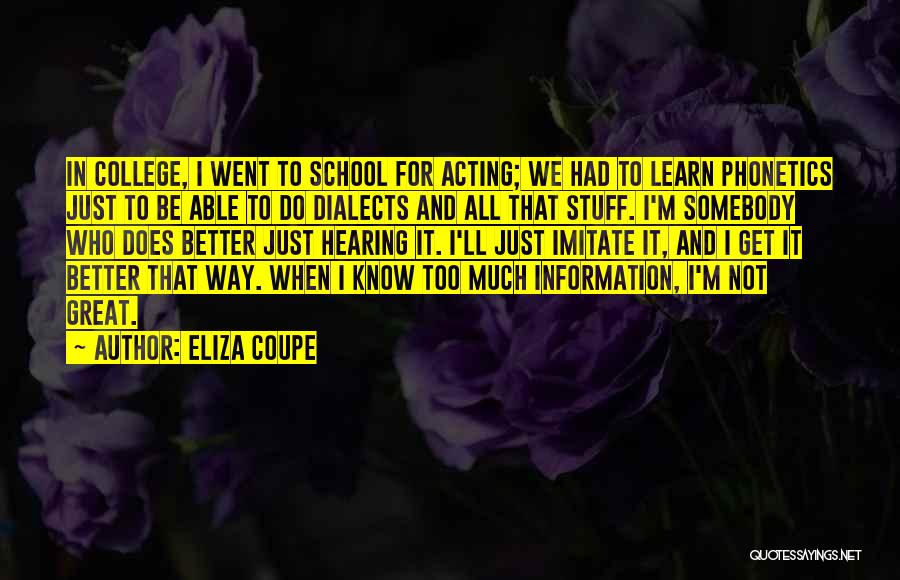 Too Much Information Quotes By Eliza Coupe