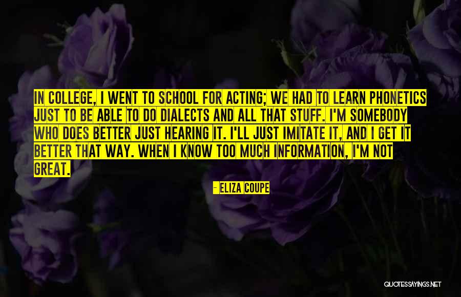 Too Much Information Quotes By Eliza Coupe Too Much Information Quotes By Eliza Coupe