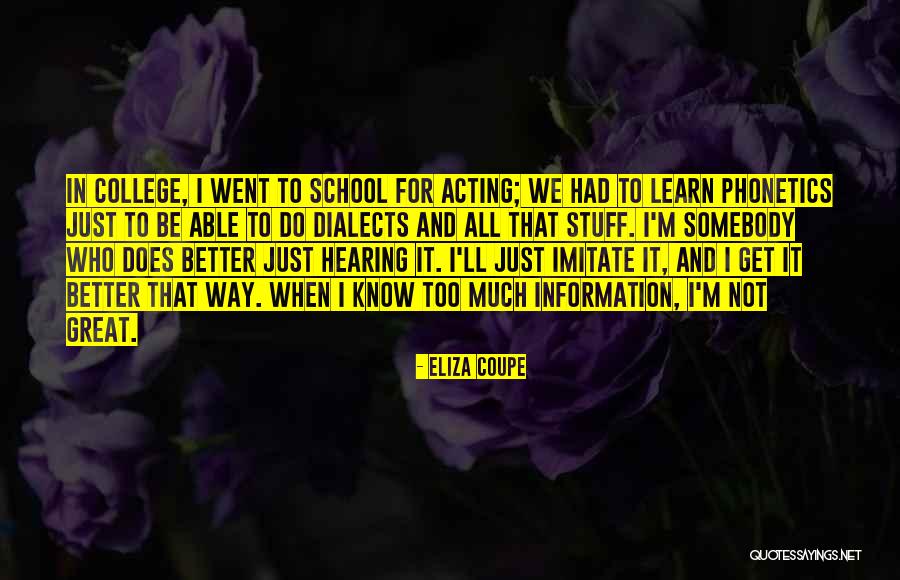 Too Much Information Quotes By Eliza Coupe