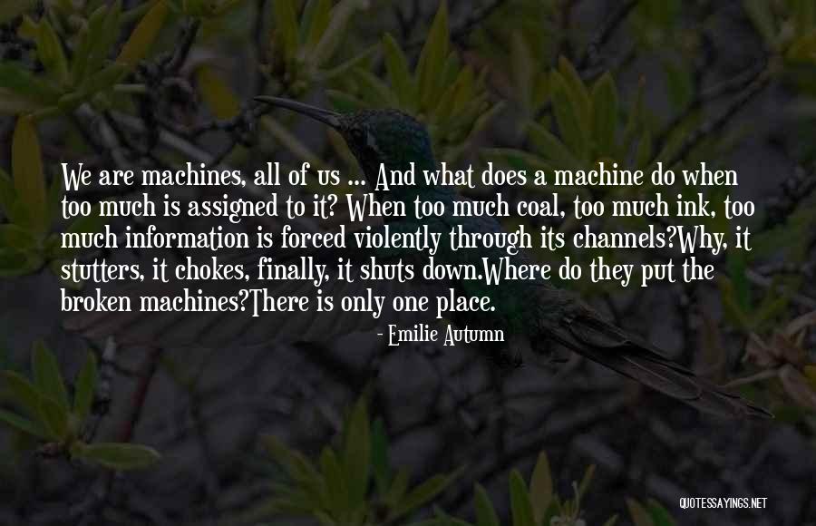 Too Much Information Quotes By Emilie Autumn