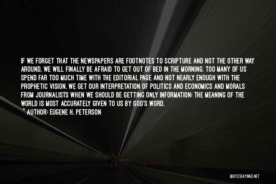 Too Much Information Quotes By Eugene H. Peterson