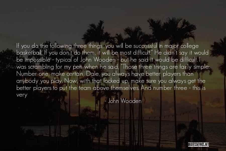 Too Much Information Quotes By John Wooden