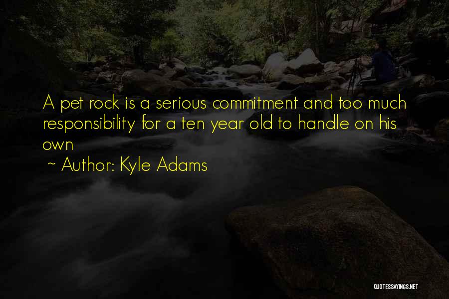 Too Much Information Quotes By Kyle Adams