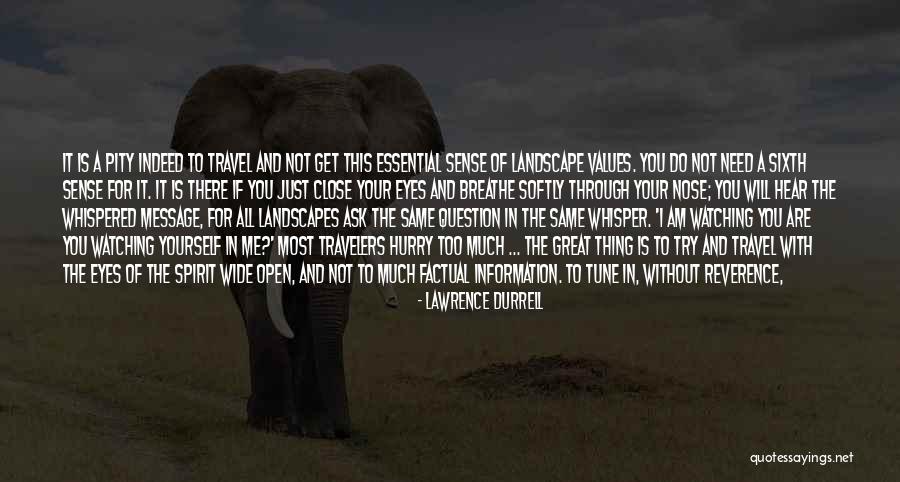 Too Much Information Quotes By Lawrence Durrell