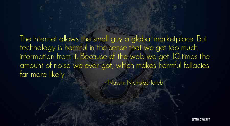 Too Much Information Quotes By Nassim Nicholas Taleb Too Much Information Quotes By Nassim Nicholas Taleb