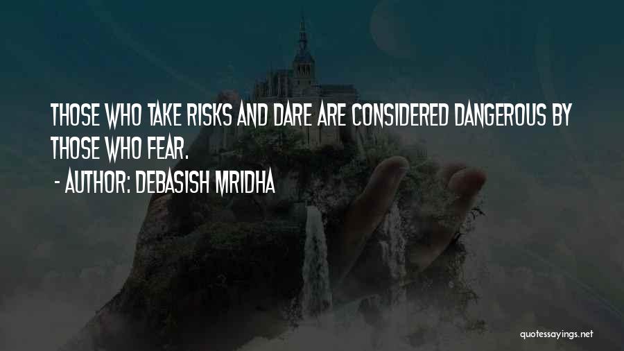 Too Much Knowledge Is Dangerous Quotes By Debasish Mridha