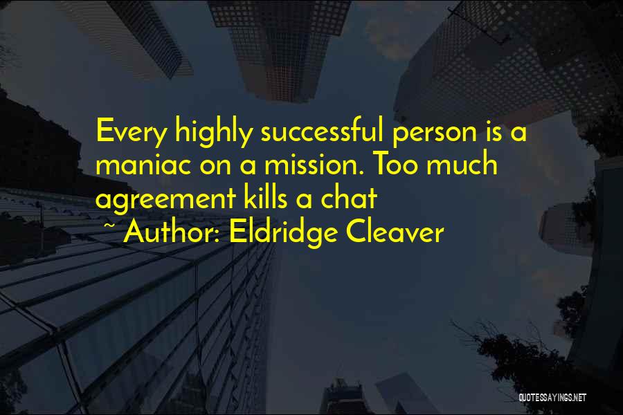 Too Much Love Kills Quotes By Eldridge Cleaver