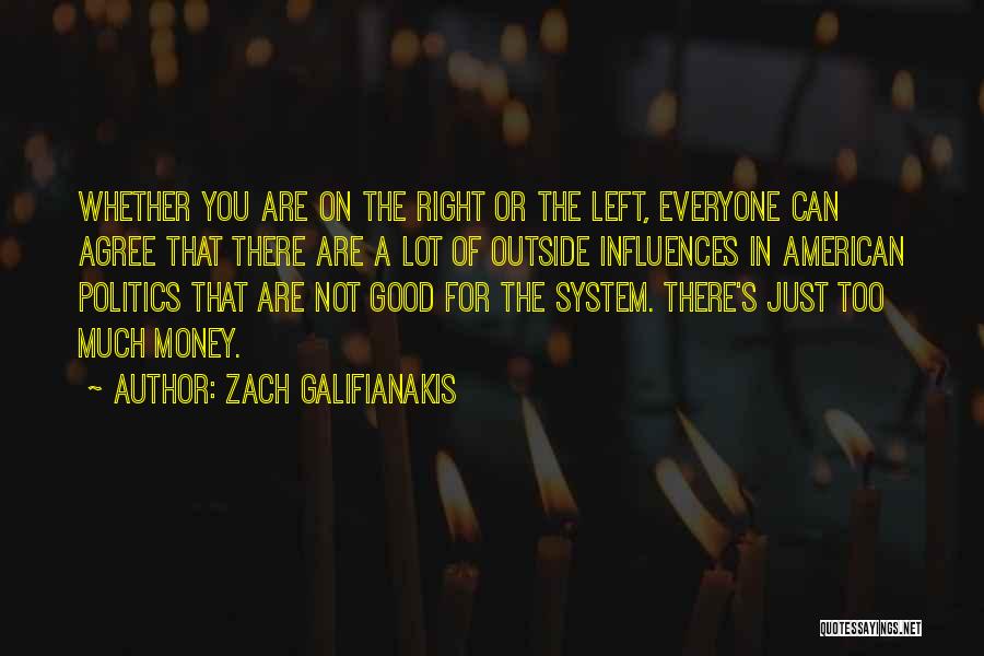 Too Much Money Quotes By Zach Galifianakis
