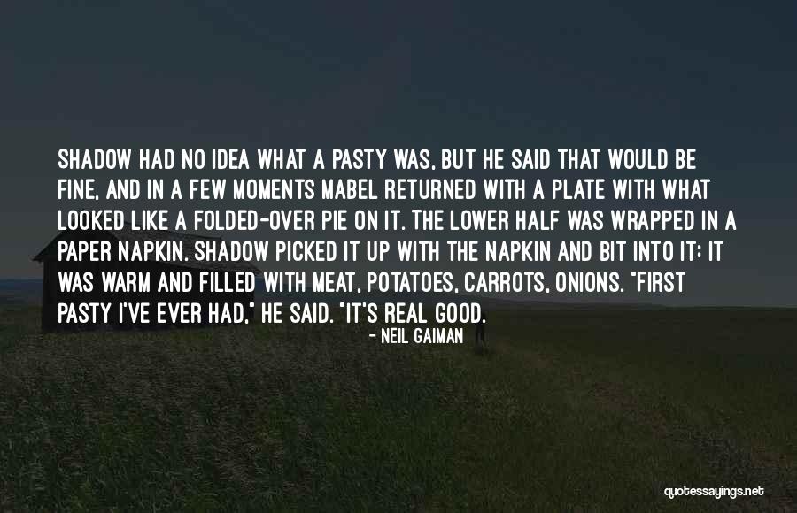 Too Much On My Plate Quotes By Neil Gaiman Too Much On My Plate Quotes By Neil Gaiman
