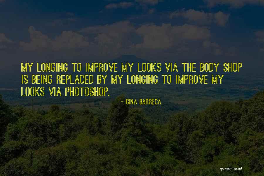 Too Much Photoshop Quotes By Gina Barreca Too Much Photoshop Quotes By Gina Barreca