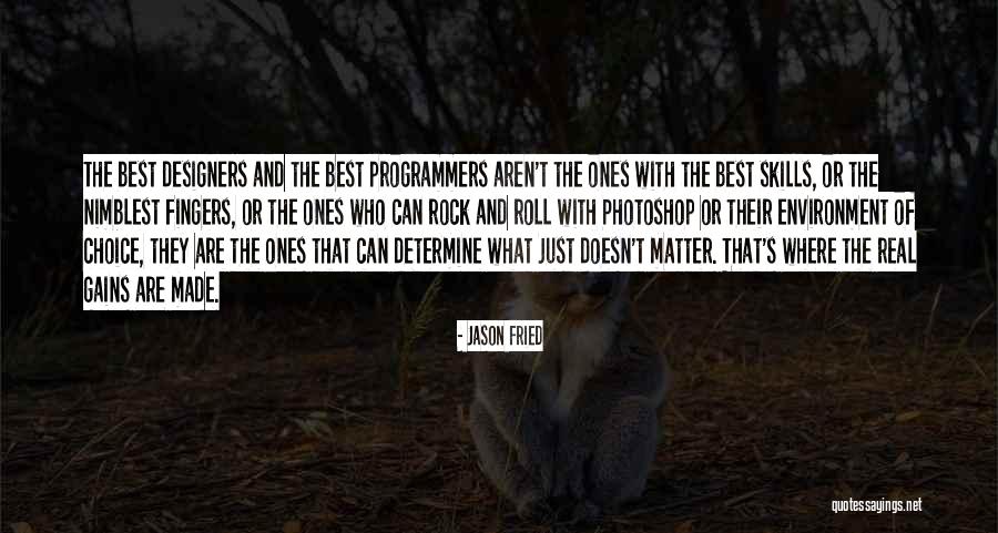 Too Much Photoshop Quotes By Jason Fried Too Much Photoshop Quotes By Jason Fried
