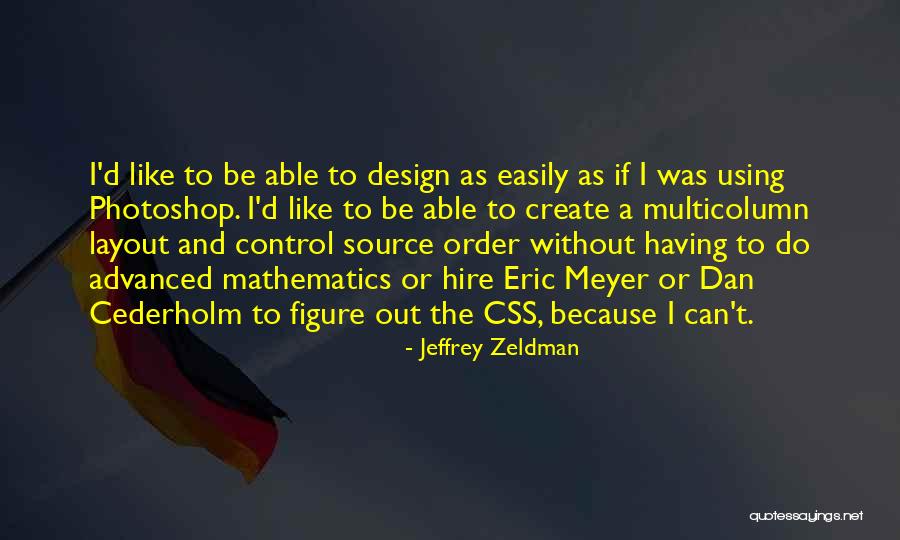 Too Much Photoshop Quotes By Jeffrey Zeldman