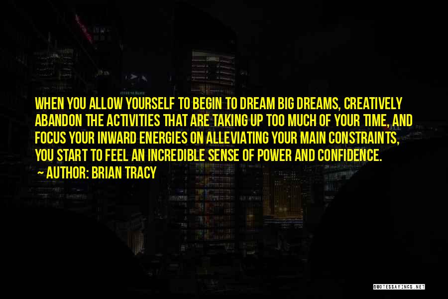 Too Much Power Quotes By Brian Tracy