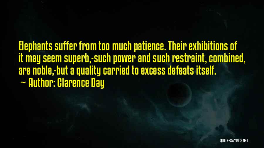 Too Much Power Quotes By Clarence Day