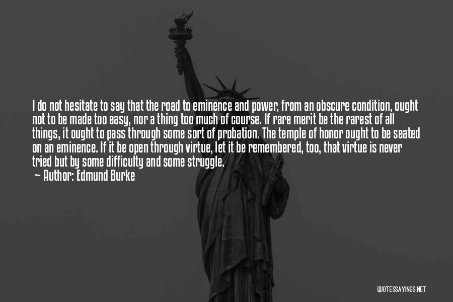 Too Much Power Quotes By Edmund Burke