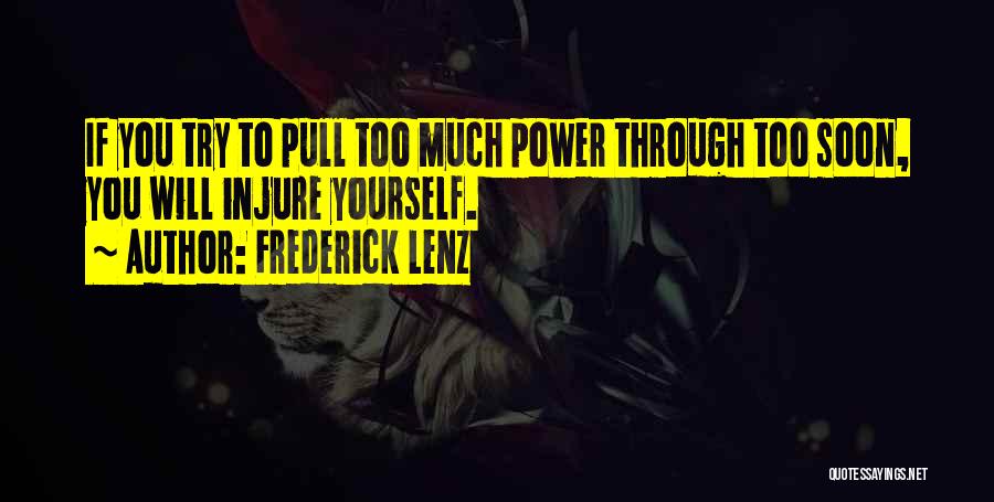 Too Much Power Quotes By Frederick Lenz