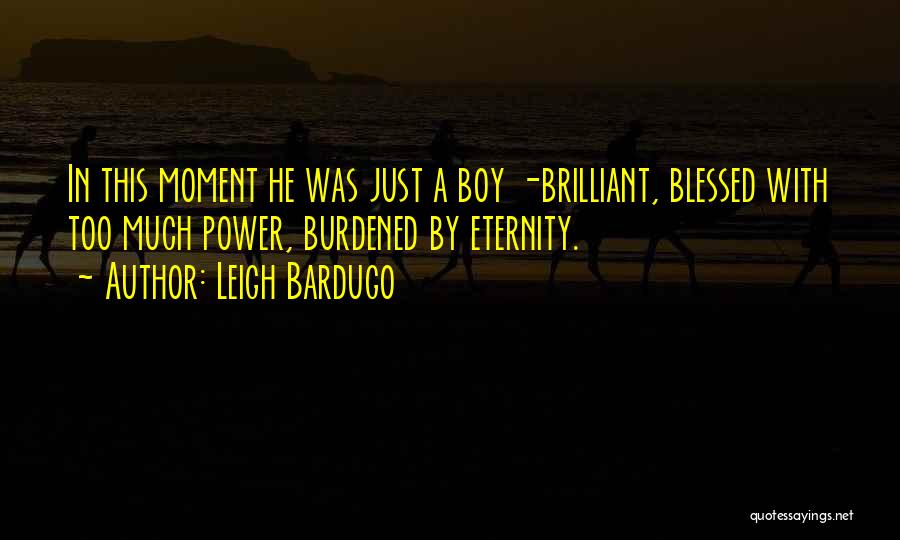 Too Much Power Quotes By Leigh Bardugo