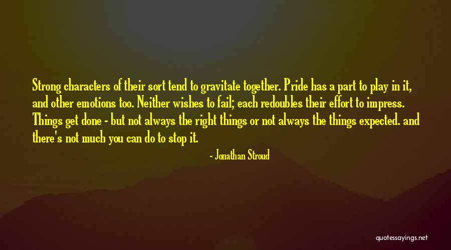 Too Much Pride Quotes By Jonathan Stroud