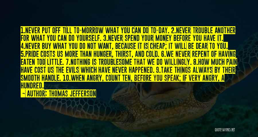 Too Much Pride Quotes By Thomas Jefferson