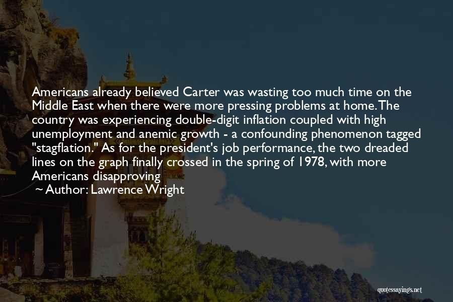 Too Much Problems Quotes By Lawrence Wright