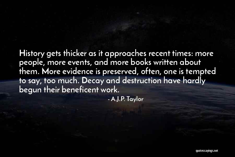 Too Much Quotes By A.J.P. Taylor Too Much Quotes By A.J.P. Taylor