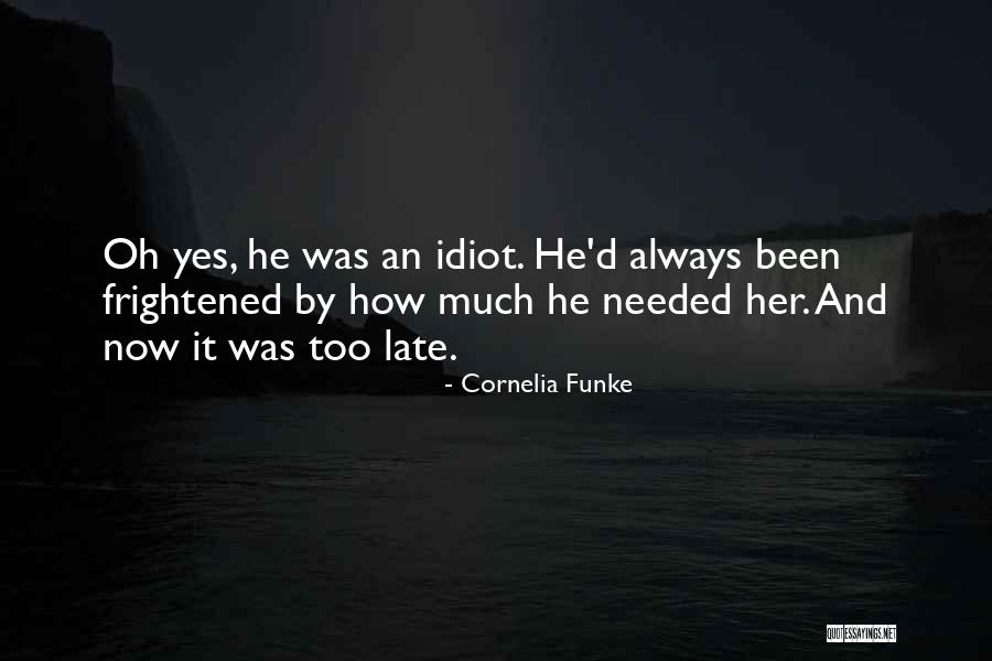 Too Much Quotes By Cornelia Funke