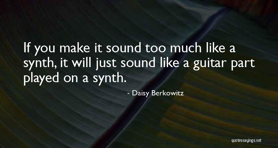 Too Much Quotes By Daisy Berkowitz