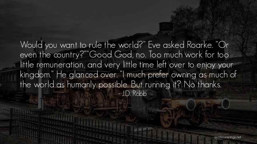 Too Much Quotes By J.D. Robb Too Much Quotes By J.D. Robb