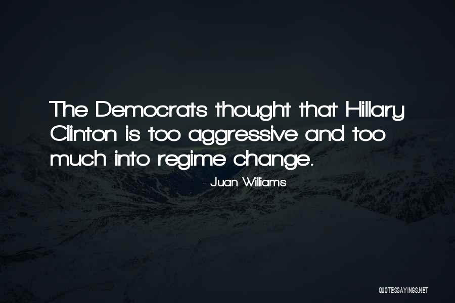 Too Much Quotes By Juan Williams