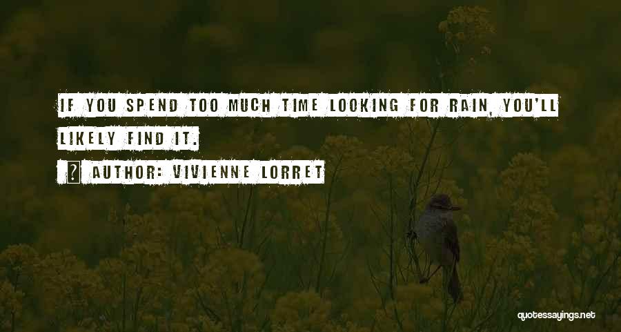 Too Much Rain Quotes By Vivienne Lorret