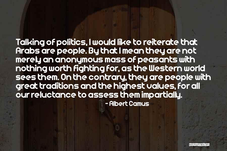 Too Much Reluctance Quotes By Albert Camus Too Much Reluctance Quotes By Albert Camus