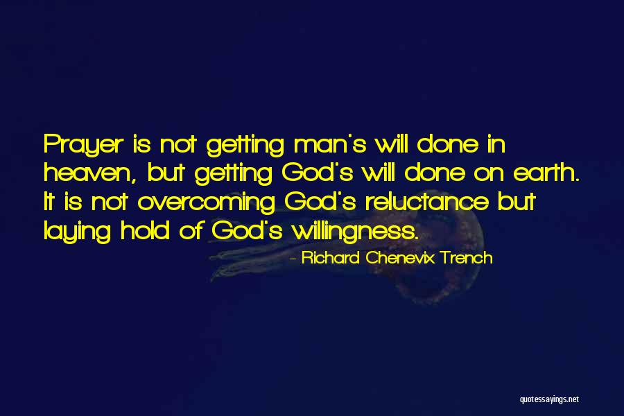 Too Much Reluctance Quotes By Richard Chenevix Trench Too Much Reluctance Quotes By Richard Chenevix Trench