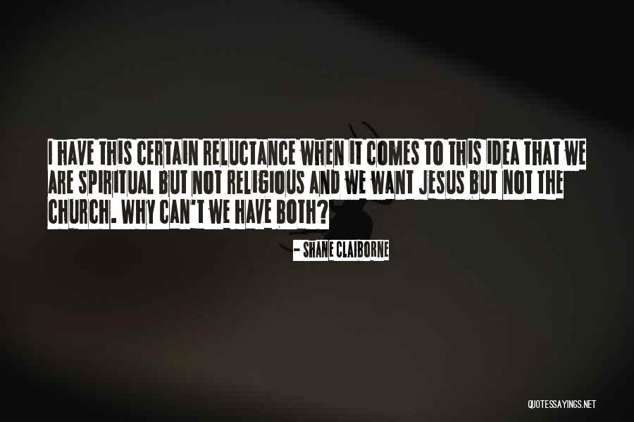 Too Much Reluctance Quotes By Shane Claiborne Too Much Reluctance Quotes By Shane Claiborne