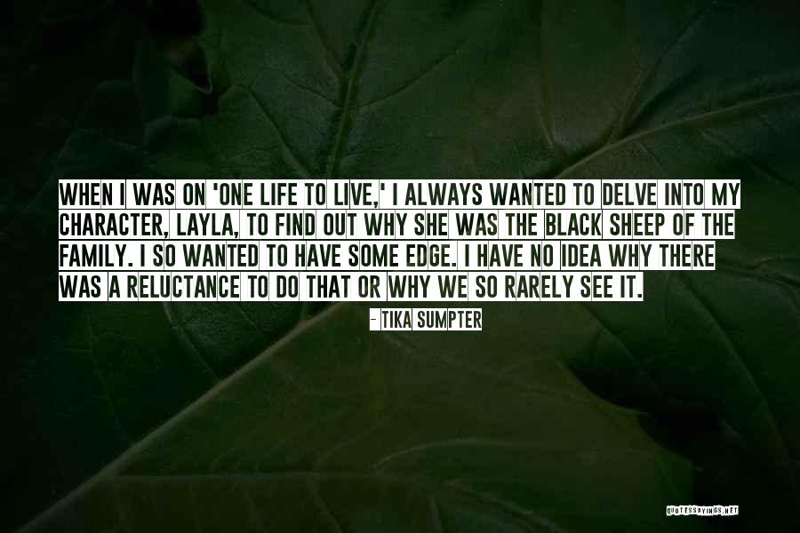 Too Much Reluctance Quotes By Tika Sumpter Too Much Reluctance Quotes By Tika Sumpter