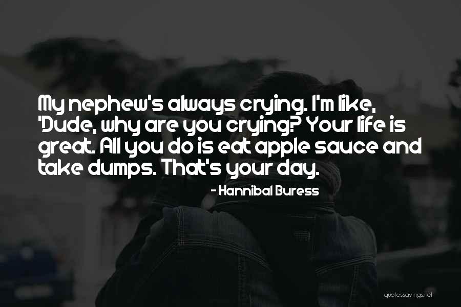 Too Much Sauce Quotes By Hannibal Buress Too Much Sauce Quotes By Hannibal Buress