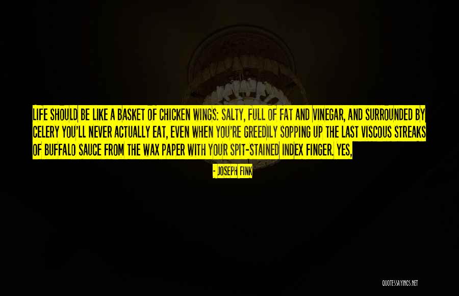 Too Much Sauce Quotes By Joseph Fink Too Much Sauce Quotes By Joseph Fink
