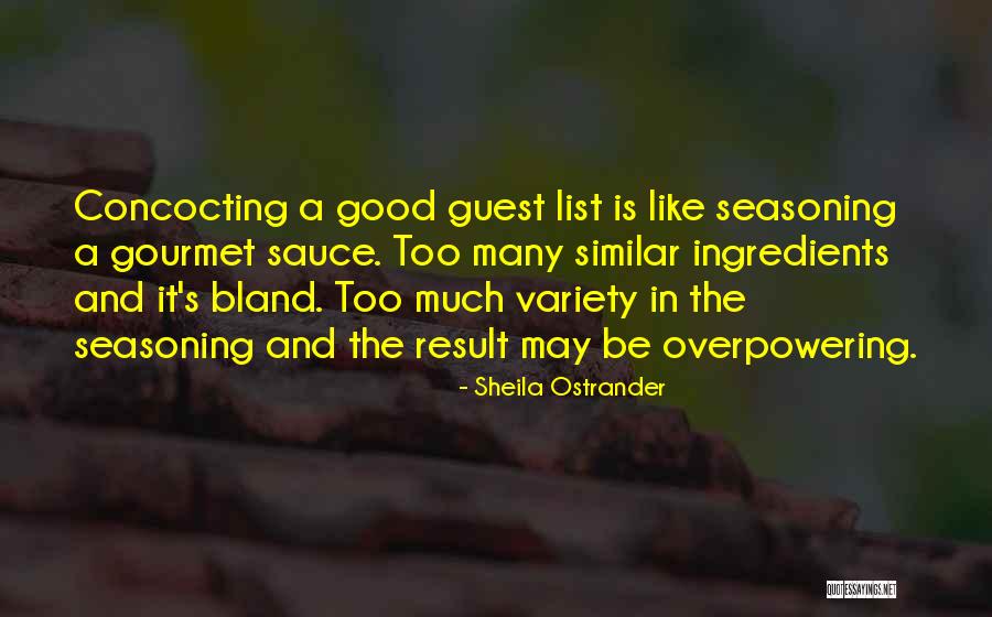 Too Much Sauce Quotes By Sheila Ostrander Too Much Sauce Quotes By Sheila Ostrander