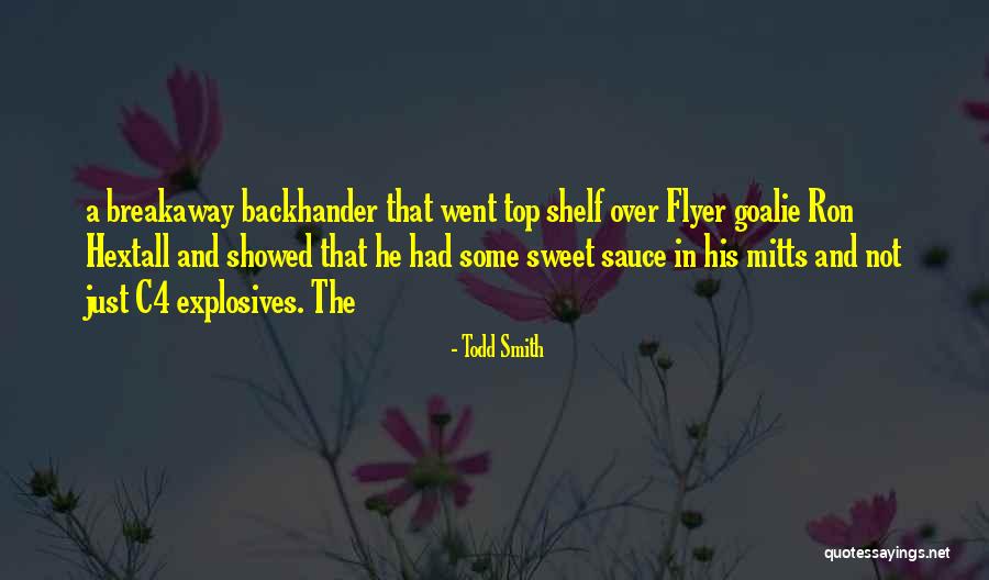 Too Much Sauce Quotes By Todd Smith Too Much Sauce Quotes By Todd Smith