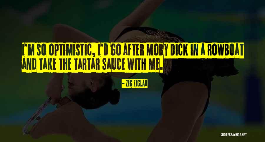 Too Much Sauce Quotes By Zig Ziglar Too Much Sauce Quotes By Zig Ziglar