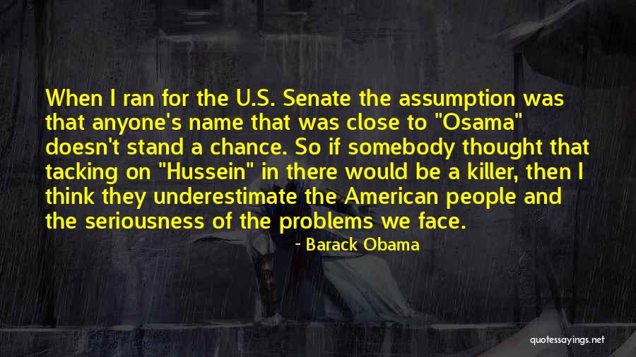 Too Much Seriousness Quotes By Barack Obama Too Much Seriousness Quotes By Barack Obama