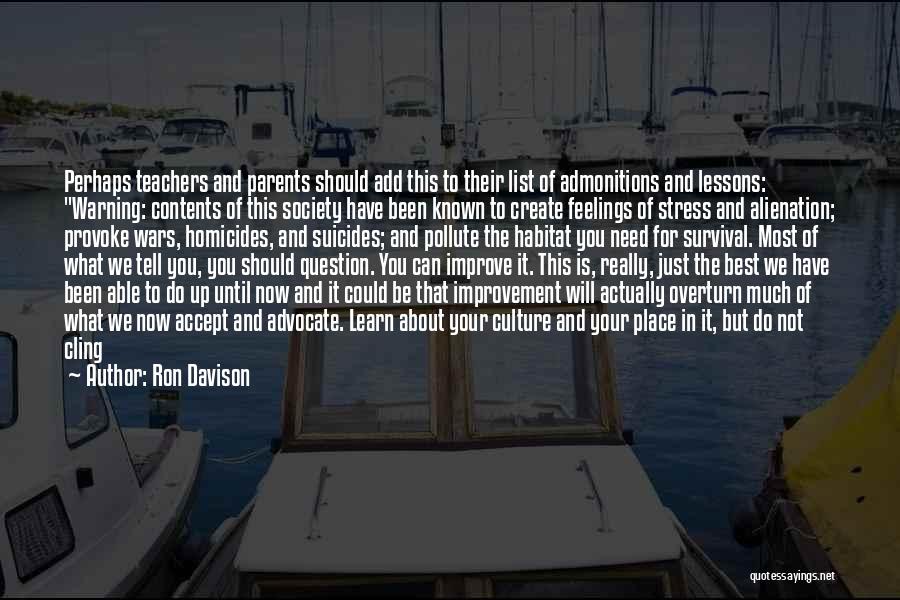 Too Much Stress Quotes By Ron Davison