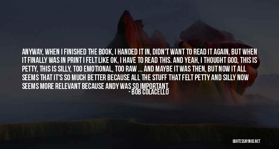 Too Much Stuff Quotes By Bob Colacello Too Much Stuff Quotes By Bob Colacello