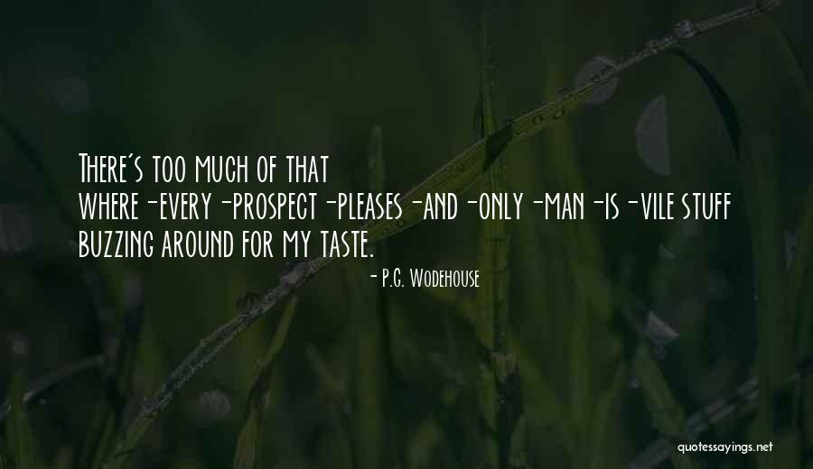 Too Much Stuff Quotes By P.G. Wodehouse Too Much Stuff Quotes By P.G. Wodehouse