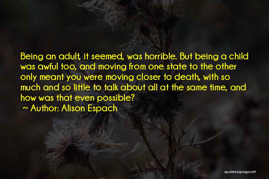 Too Much Talk Quotes By Alison Espach