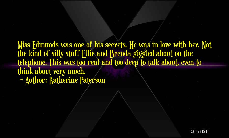 Too Much Talk Quotes By Katherine Paterson